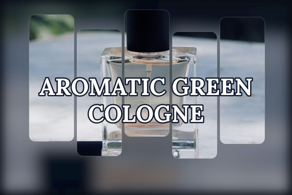 aromatic green cologne