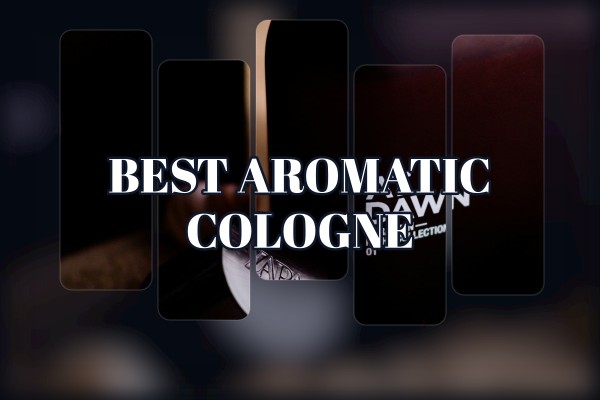 best aromatic cologne