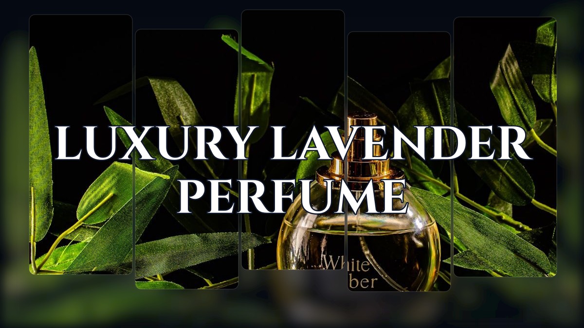 luxury lavender perfume